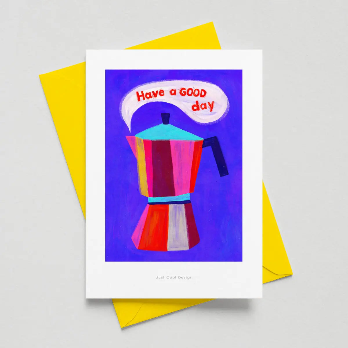 Have a Good Day Card