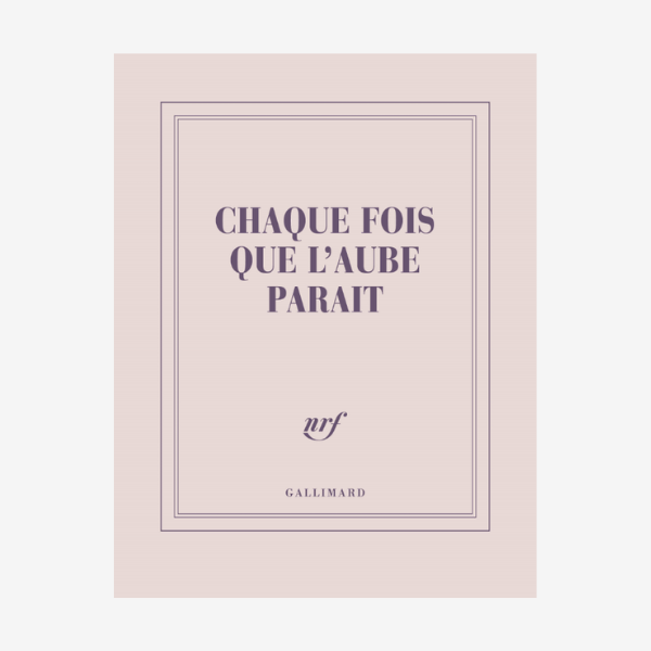 Carnet carré « Chaque fois que l'aube paraît »